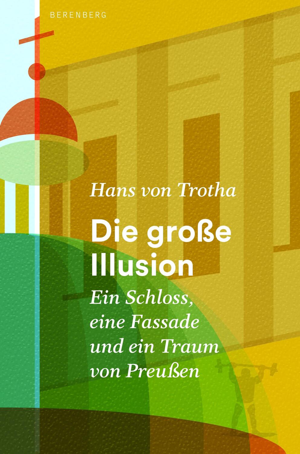 Cover: 9783946334927 | Die große Illusion | Hans Von Trotha | Taschenbuch | 199 S. | Deutsch