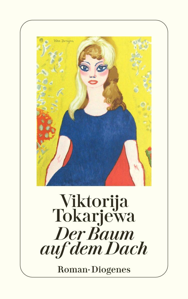 Cover: 9783257241532 | Der Baum auf dem Dach | Viktorija Tokarjewa | Taschenbuch | 200 S.