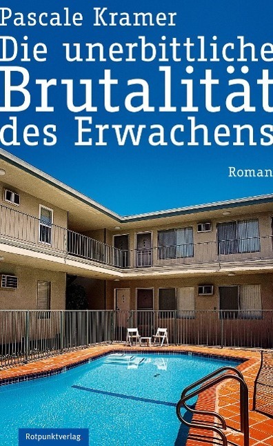 Cover: 9783858695550 | Die unerbittliche Brutalität des Erwachens | Roman | Pascale Kramer