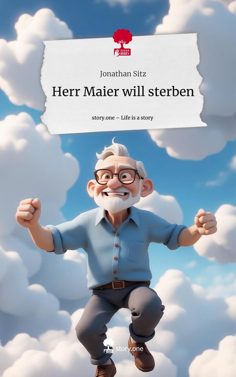 Cover: 9783711563255 | Herr Maier will sterben. Life is a Story - story.one | Jonathan Sitz