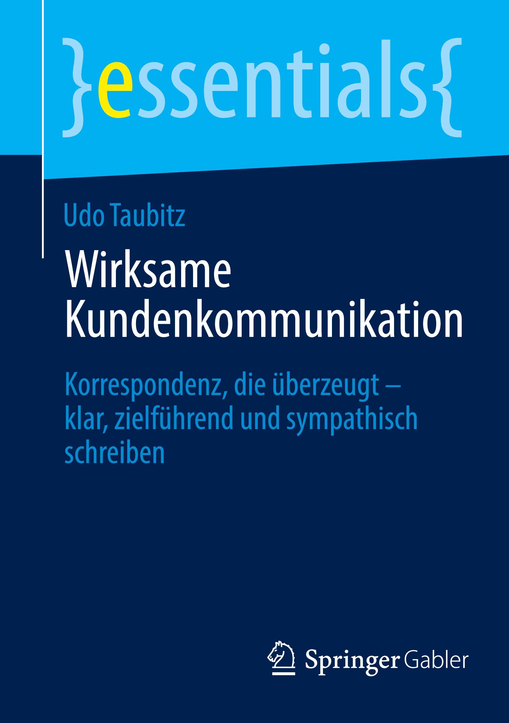 Cover: 9783658451936 | Wirksame Kundenkommunikation | Udo Taubitz | Taschenbuch | essentials