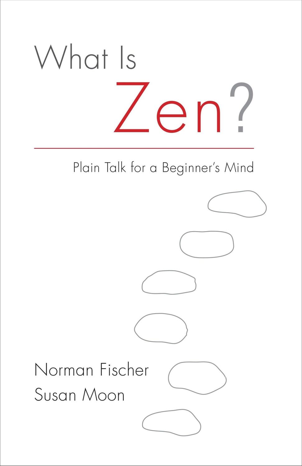 Cover: 9781611802436 | What Is Zen?: Plain Talk for a Beginner's Mind | Fischer (u. a.)