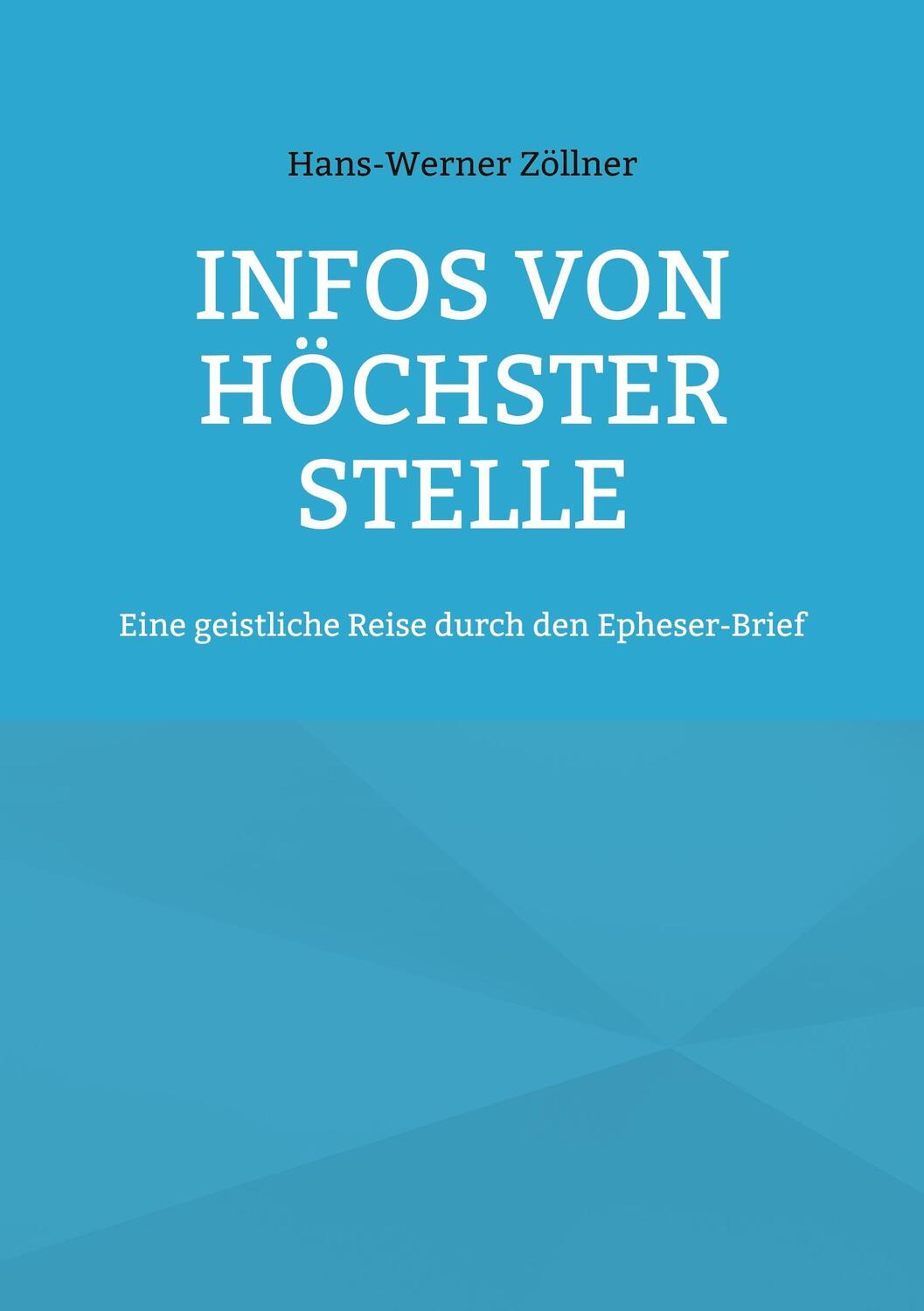 Cover: 9783754346600 | Infos von höchster Stelle | Hans-Werner Zöllner | Taschenbuch | 228 S.