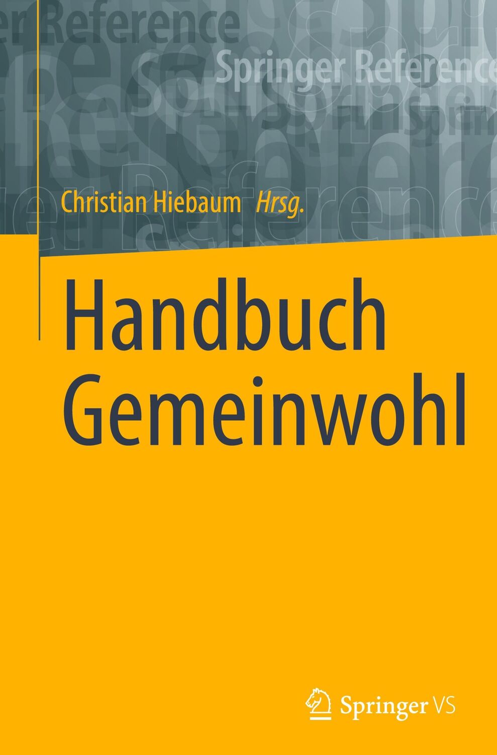 Cover: 9783658210847 | Handbuch Gemeinwohl | Christian Hiebaum | Buch | xiii | Deutsch | 2022