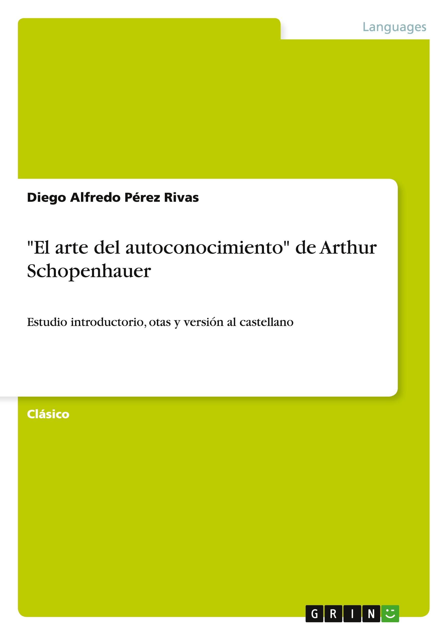 Cover: 9783656442493 | "El arte del autoconocimiento" de Arthur Schopenhauer | Rivas | Buch