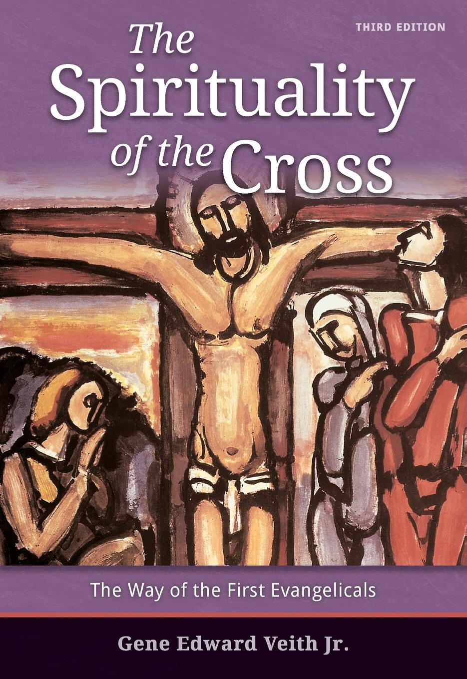 Cover: 9780758669599 | Spirituality of the Cross - Third Edition | Gene E Veith | Taschenbuch