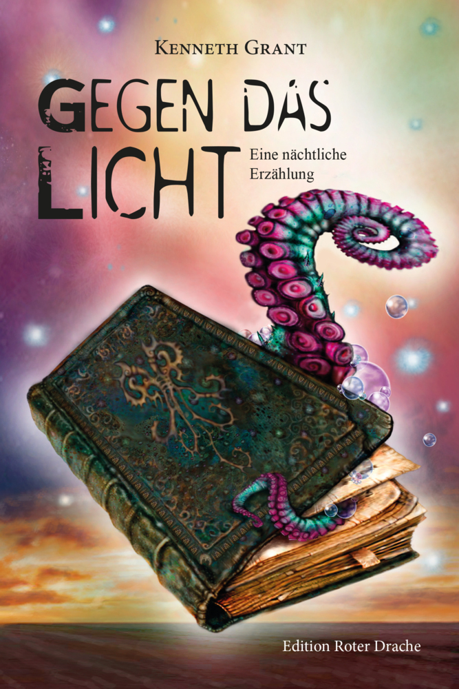 Cover: 9783946425144 | Gegen das Licht | Eine nächtliche Erzählung | Kenneth Grant | Buch