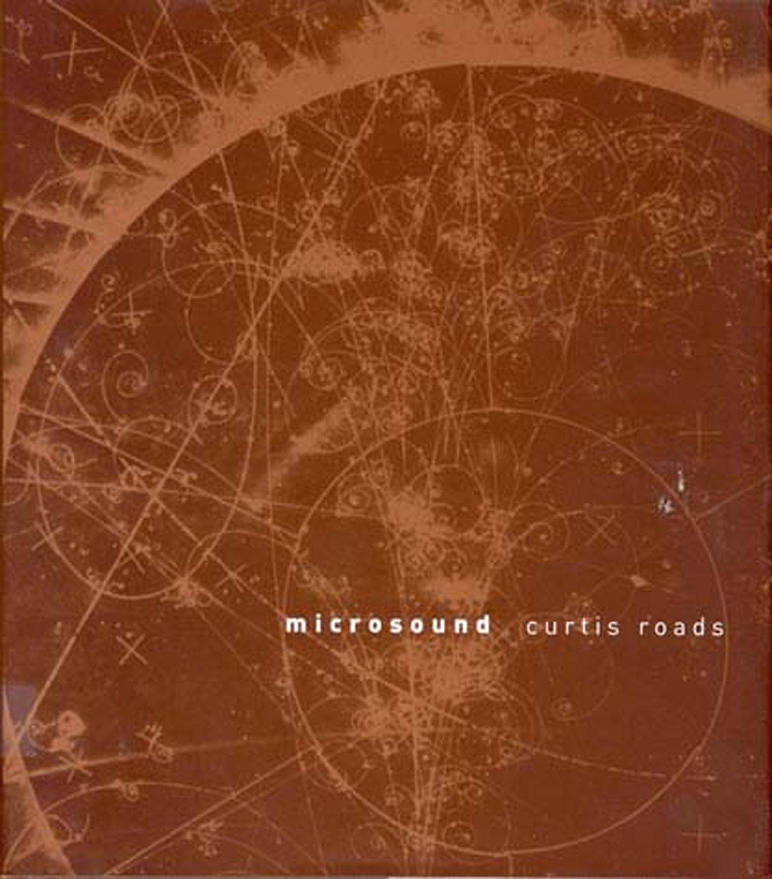 Cover: 9780262681544 | Microsound | Curtis Roads | The MIT Press Microsound | Englisch | 2004