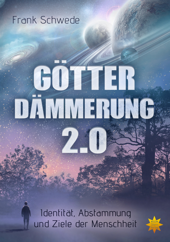 Cover: 9783947048212 | Götterdämmerung 2.0 | Identität, Abstammung und Ziele der Menschheit