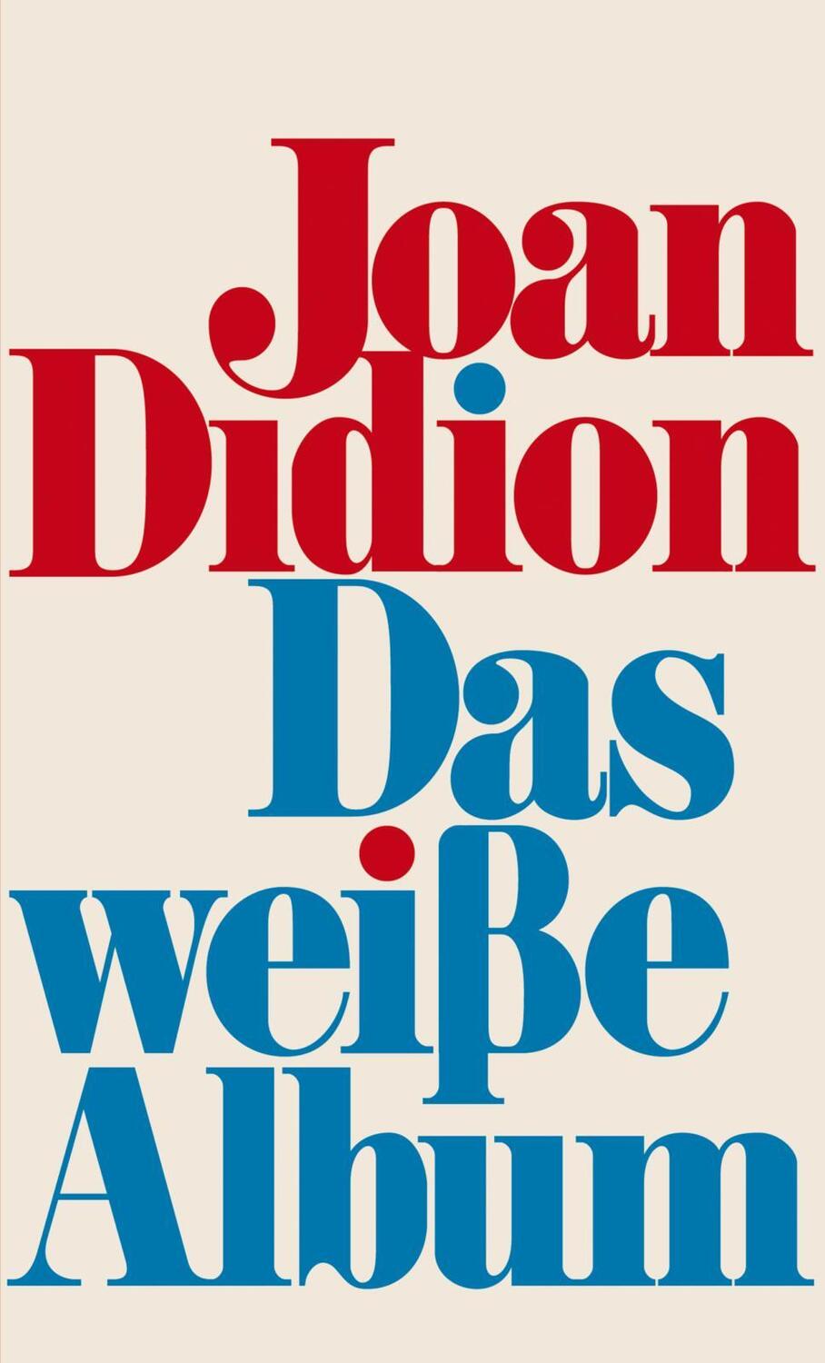 Cover: 9783550201837 | Das weiße Album | Joan Didion | Buch | 352 S. | Deutsch | 2022