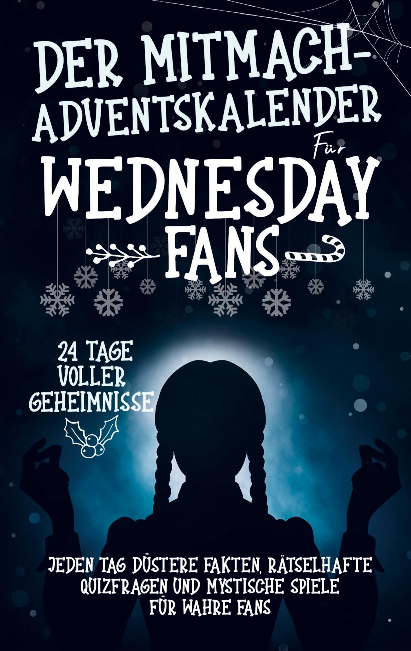 Cover: 9789403768359 | Der Mitmach Adventskalender für Wednesday-Fans: 24 Tage voller...