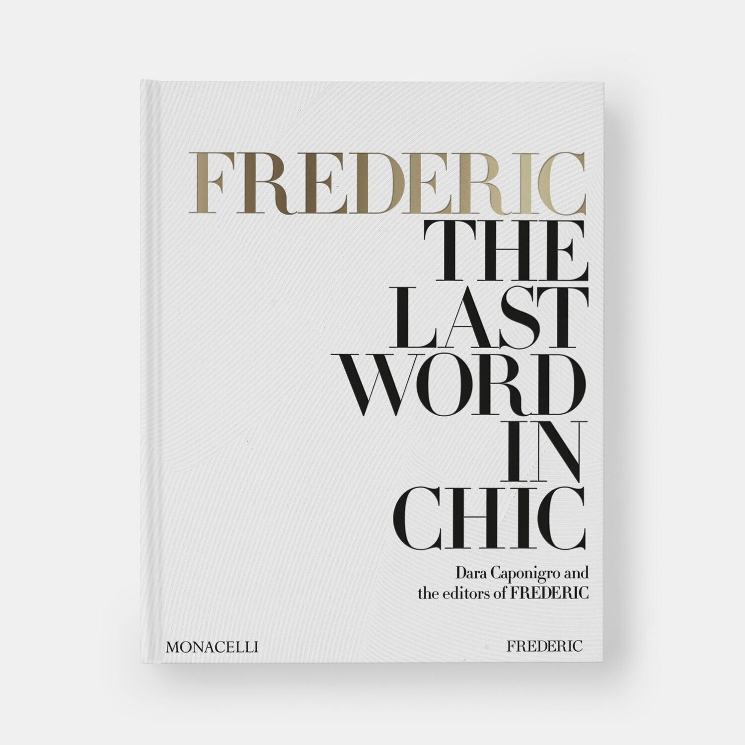 Bild: 9781580936651 | Frederic: The Last Word in Chic | Dara Caponigro (u. a.) | Buch | 2024