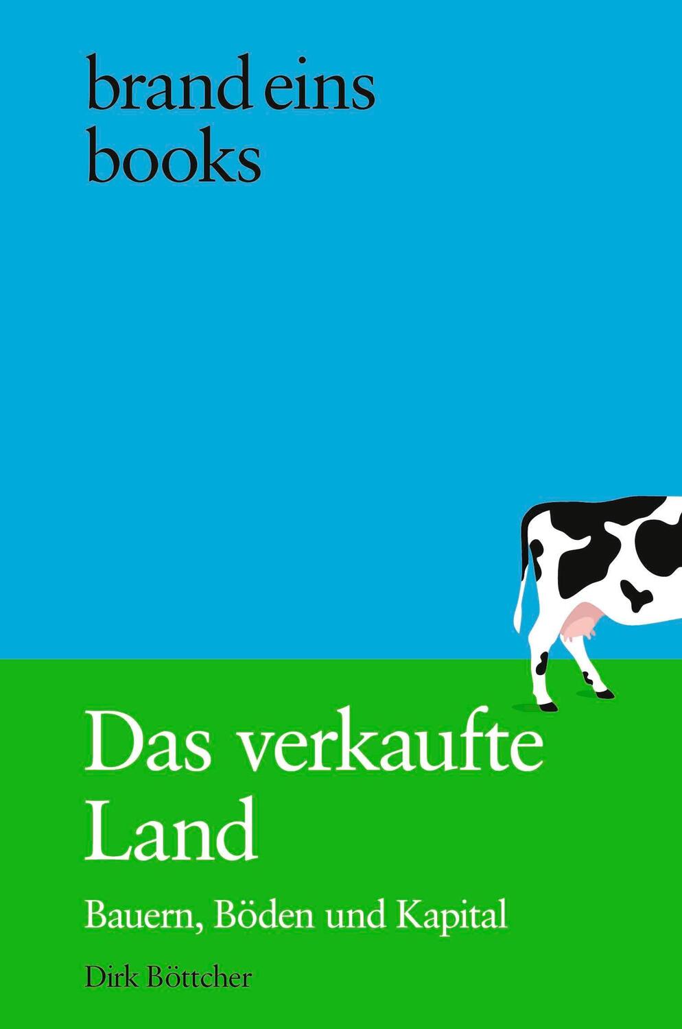 Cover: 9783989280236 | Das verkaufte Land | Bauern, Böden und Kapital brand eins books | Buch