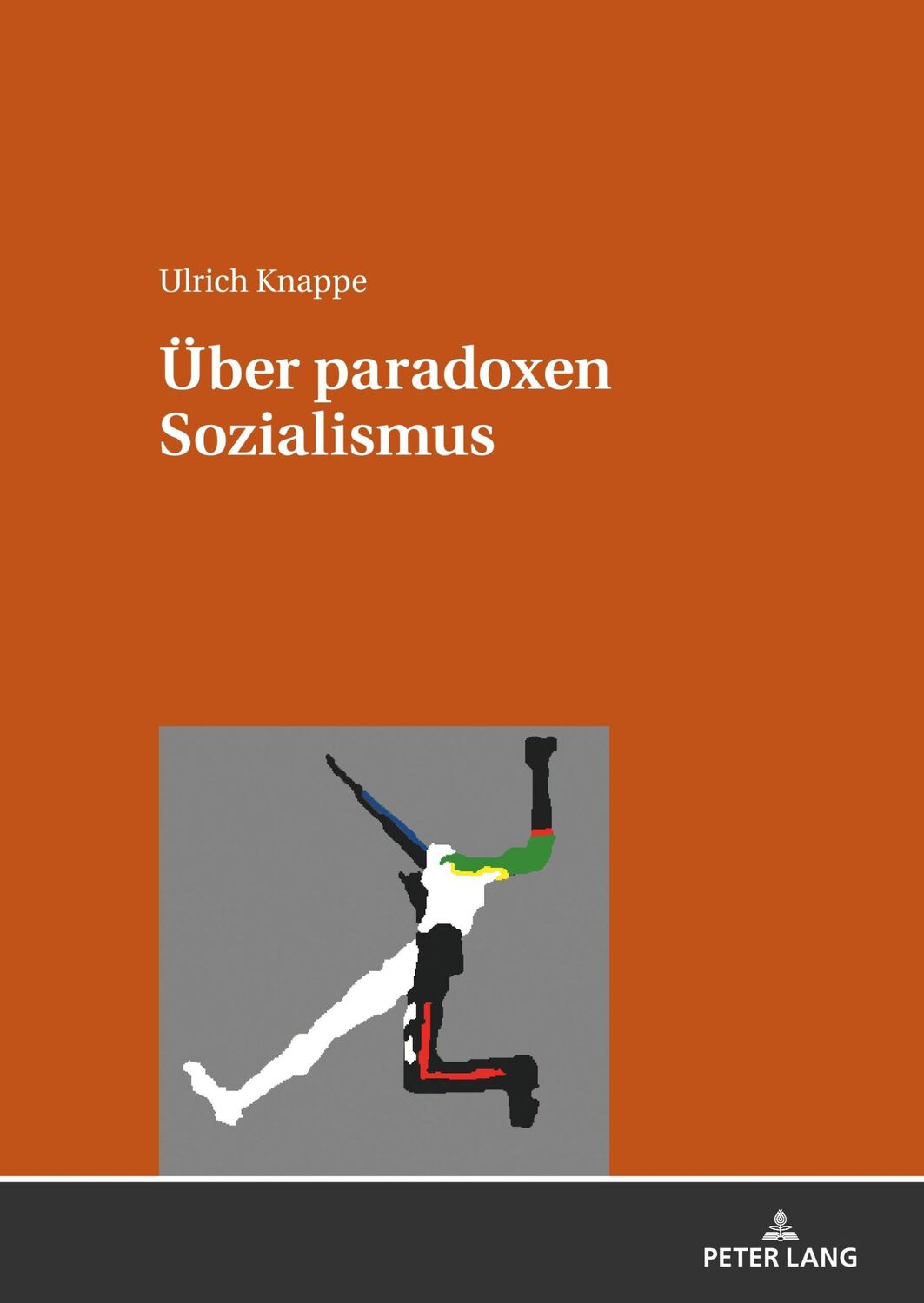 Cover: 9783631764282 | Über paradoxen Sozialismus | Ulrich Knappe | Buch | Deutsch | 2019