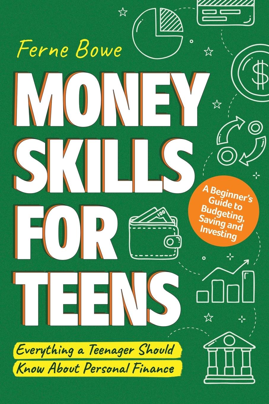 Cover: 9781915833099 | Money Skills for Teens | Ferne Bowe | Taschenbuch | Englisch | 2023