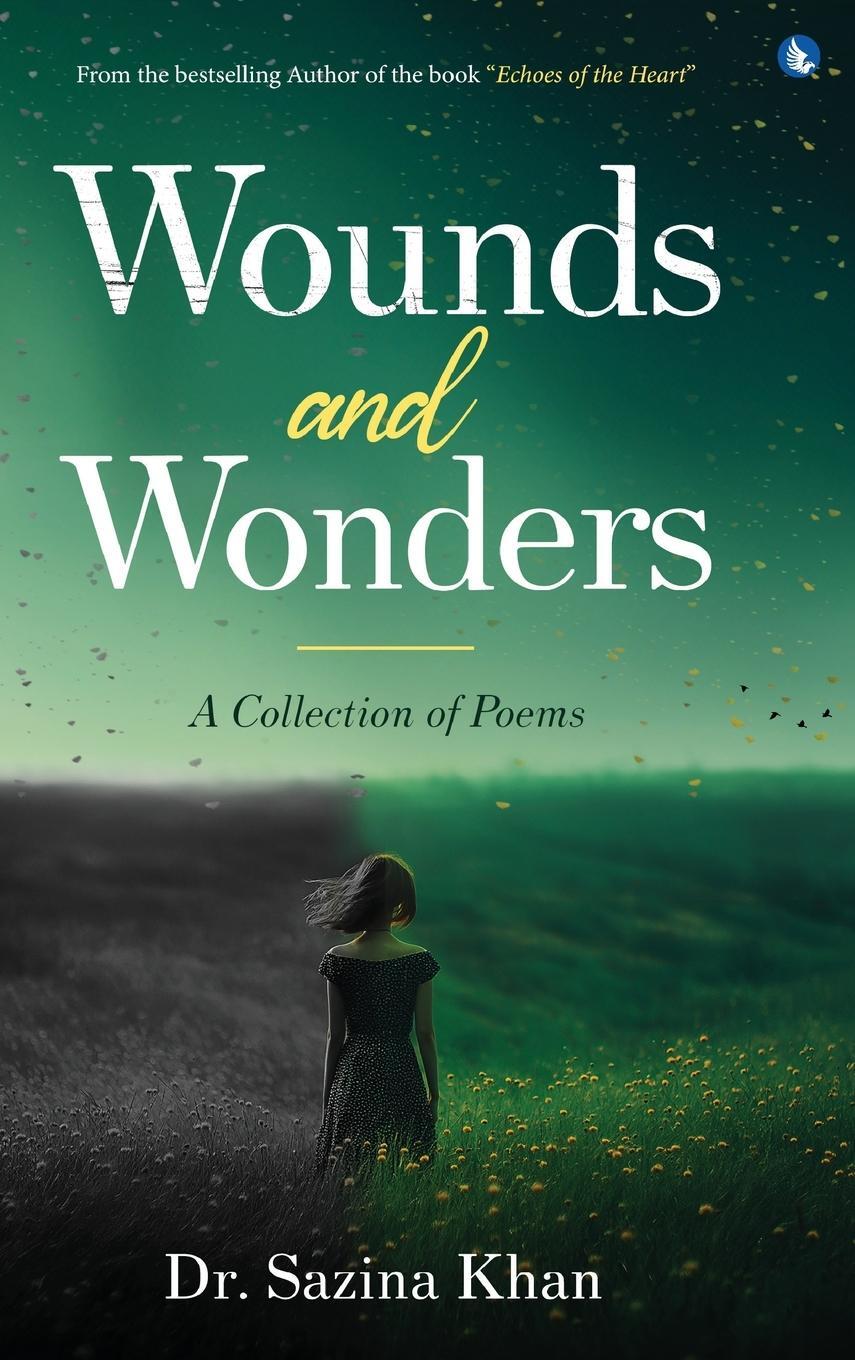 Cover: 9798892224284 | Wounds and Wonders - A Collection of Poems | Sazina Khan | Buch | 2024