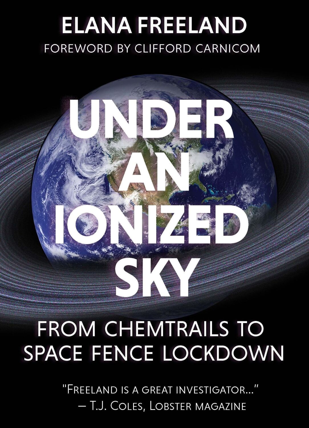 Cover: 9781627310536 | Under an Ionized Sky | From Chemtrails to Space Fence Lockdown | Buch