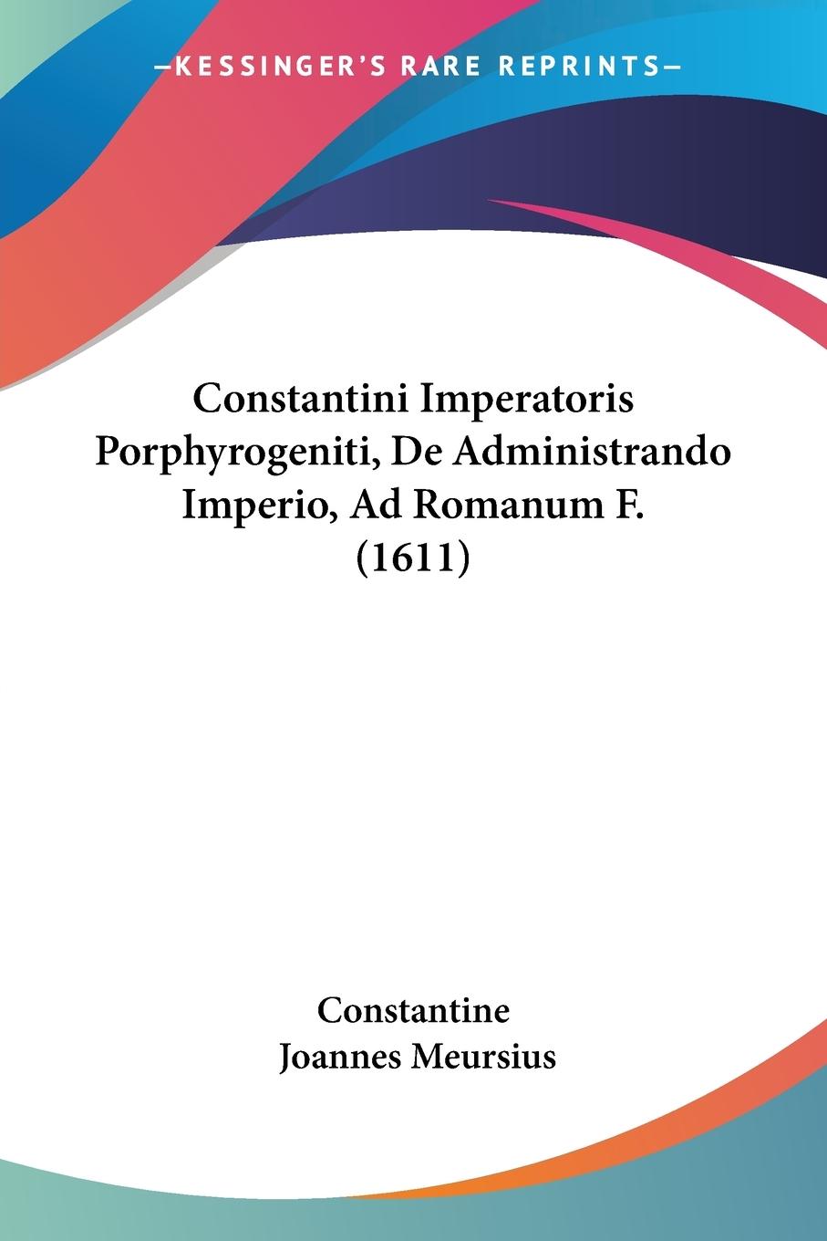 Cover: 9781104725570 | Constantini Imperatoris Porphyrogeniti, De Administrando Imperio,...