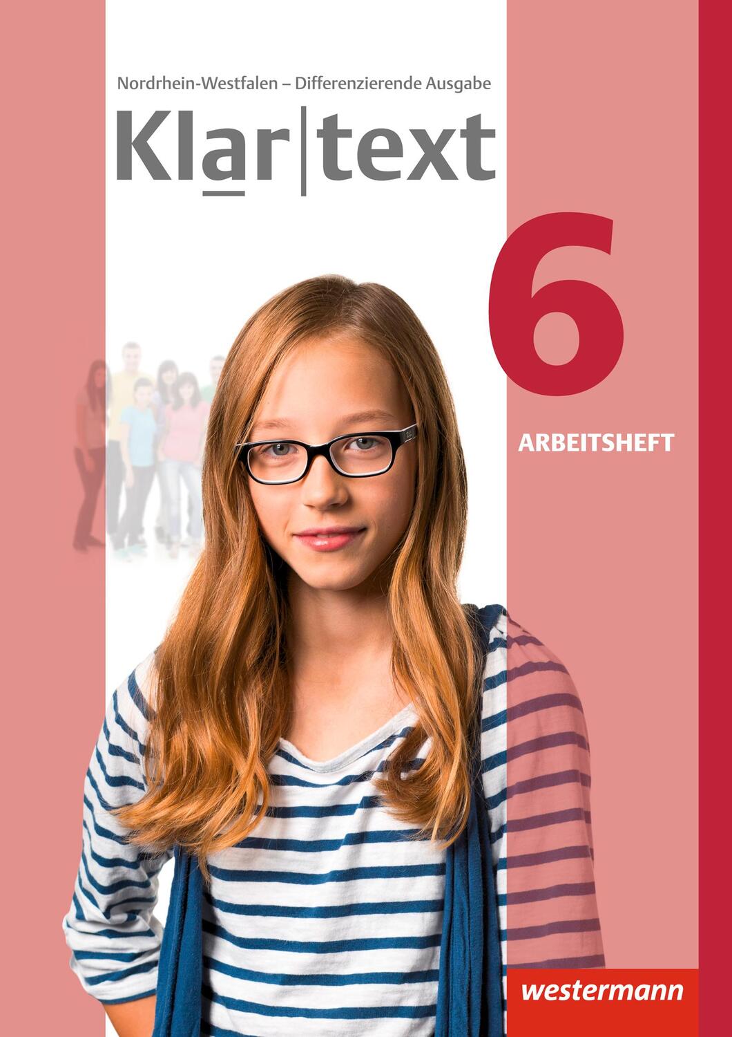 Cover: 9783141237030 | Klartext 6. Arbeitsheft. Differenzierende Ausgabe. Nordrhein-Westfalen