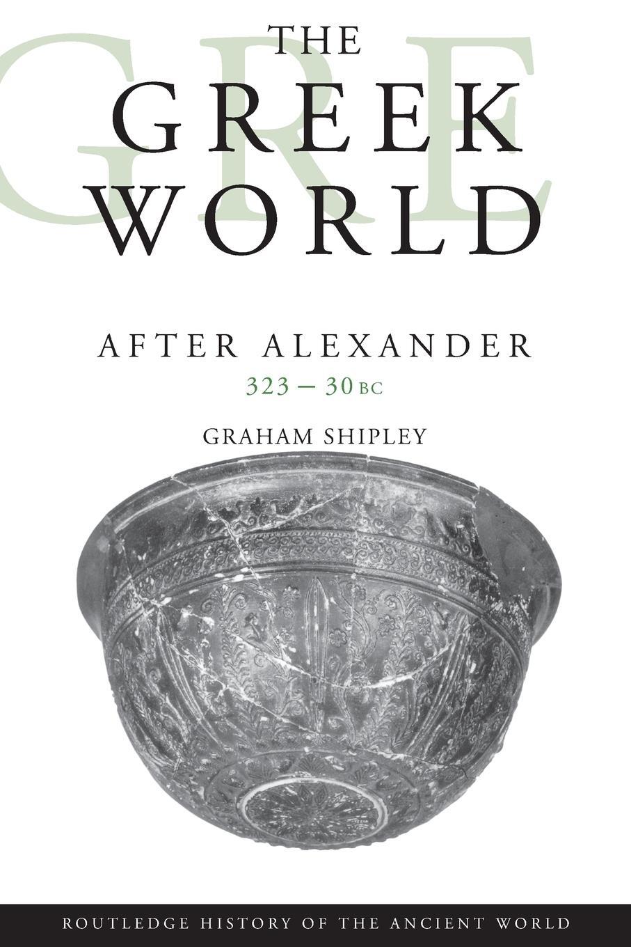 Cover: 9780415046183 | The Greek World After Alexander 323-30 BC | Graham Shipley | Buch