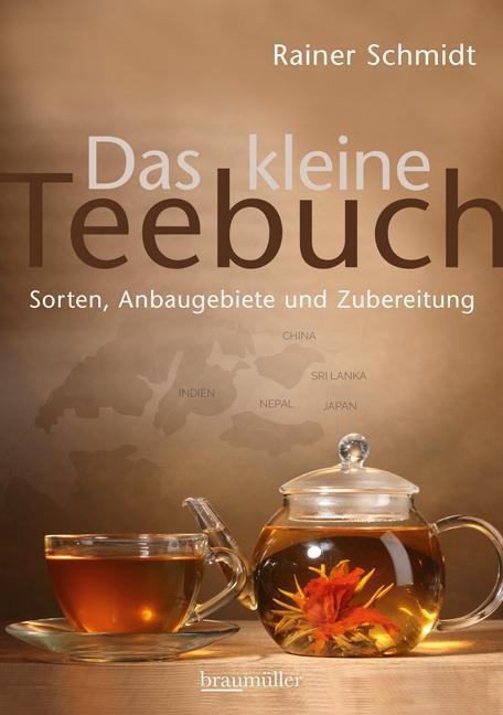 Cover: 9783991001850 | Das kleine Teebuch | Sorten, Anbaugebiete und Zubereitung | Schmidt