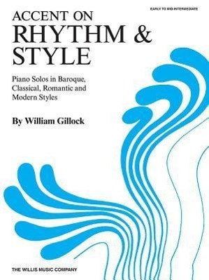 Cover: 9781476874531 | Accent on Rhythm &amp; Style | Early to Mid-Intermediate Level | Gillock