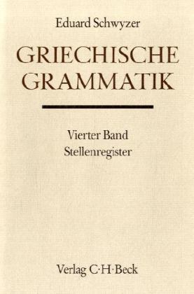 Cover: 9783406383915 | Griechische Grammatik Bd. 4: Stellenregister. Tl.4 | Schwyzer (u. a.)