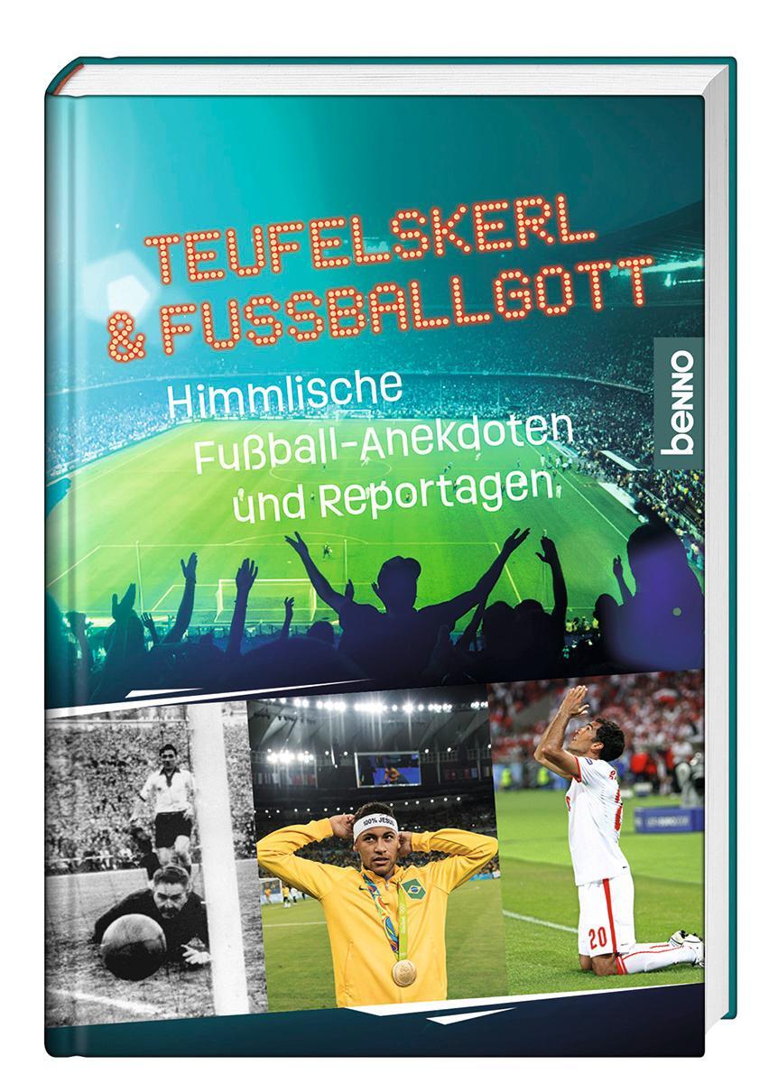 Cover: 9783746265452 | Teufelskerl &amp; Fußballgott | Himmlische Fußballanekdoten und Reportagen