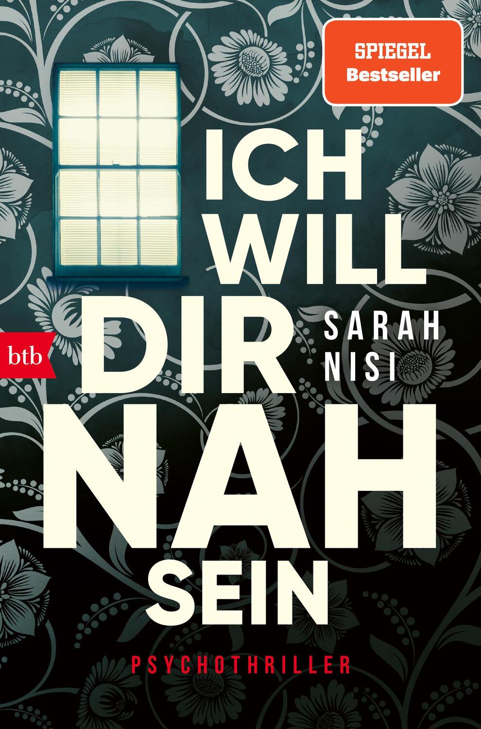 Cover: 9783442718917 | Ich will dir nah sein | Psychothriller | Sarah Nisi | Taschenbuch