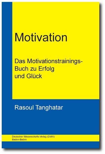 Cover: 9783868880373 | Motivation | Das Motivationstrainings-Buch zu Erfolg und Glück | Buch