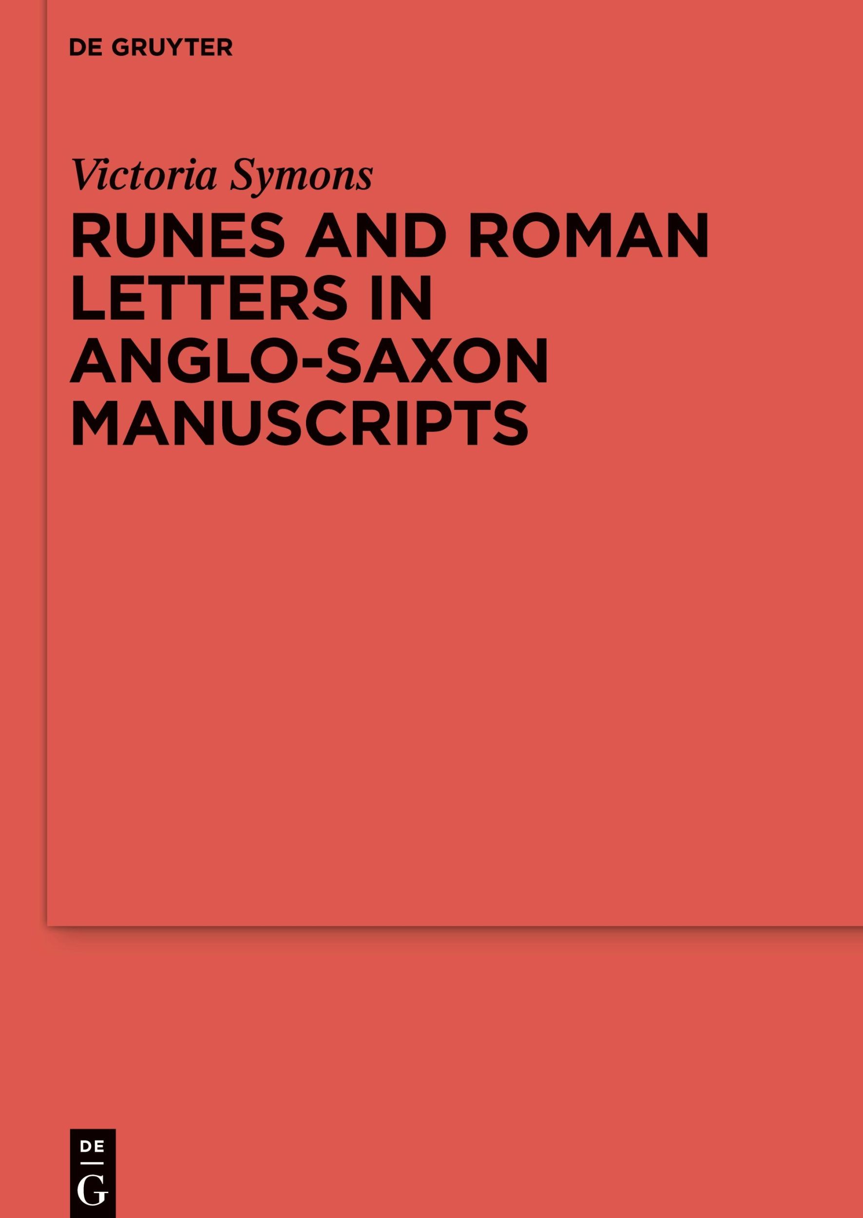 Cover: 9783110494747 | Runes and Roman Letters in Anglo-Saxon Manuscripts | Victoria Symons