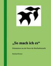 Cover: 9783833401343 | So mach ich es | Erkenntnisse aus der Praxis der Brieftaubenzucht