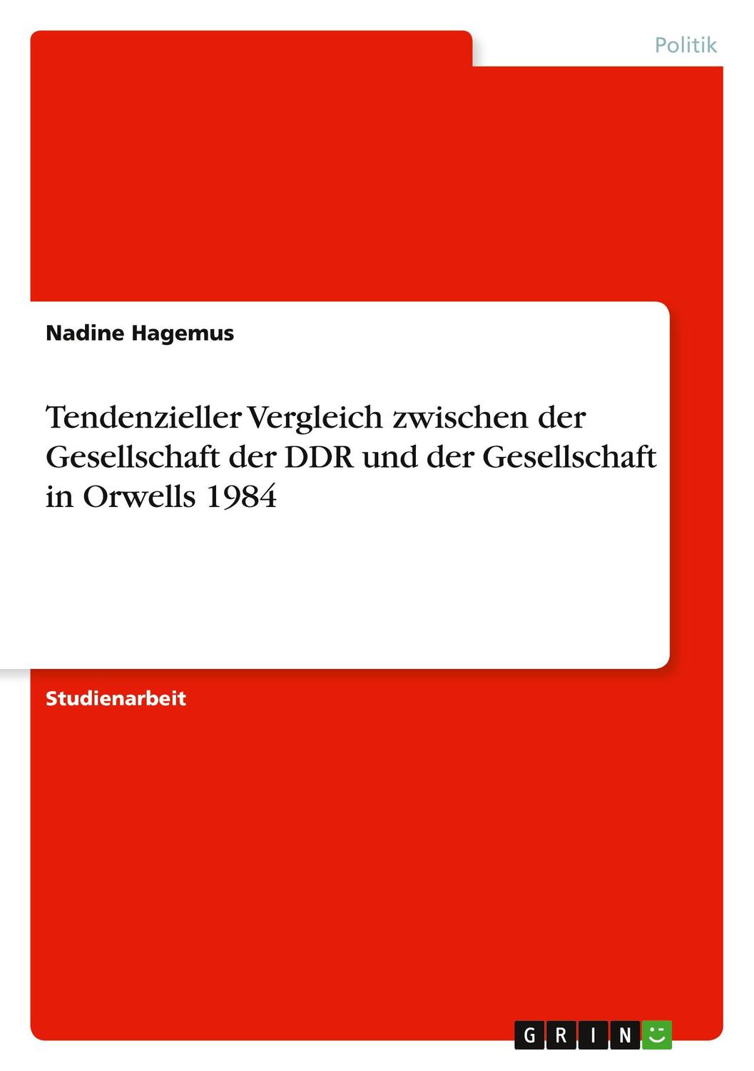 Cover: 9783638819572 | Tendenzieller Vergleich zwischen der Gesellschaft der DDR und der...