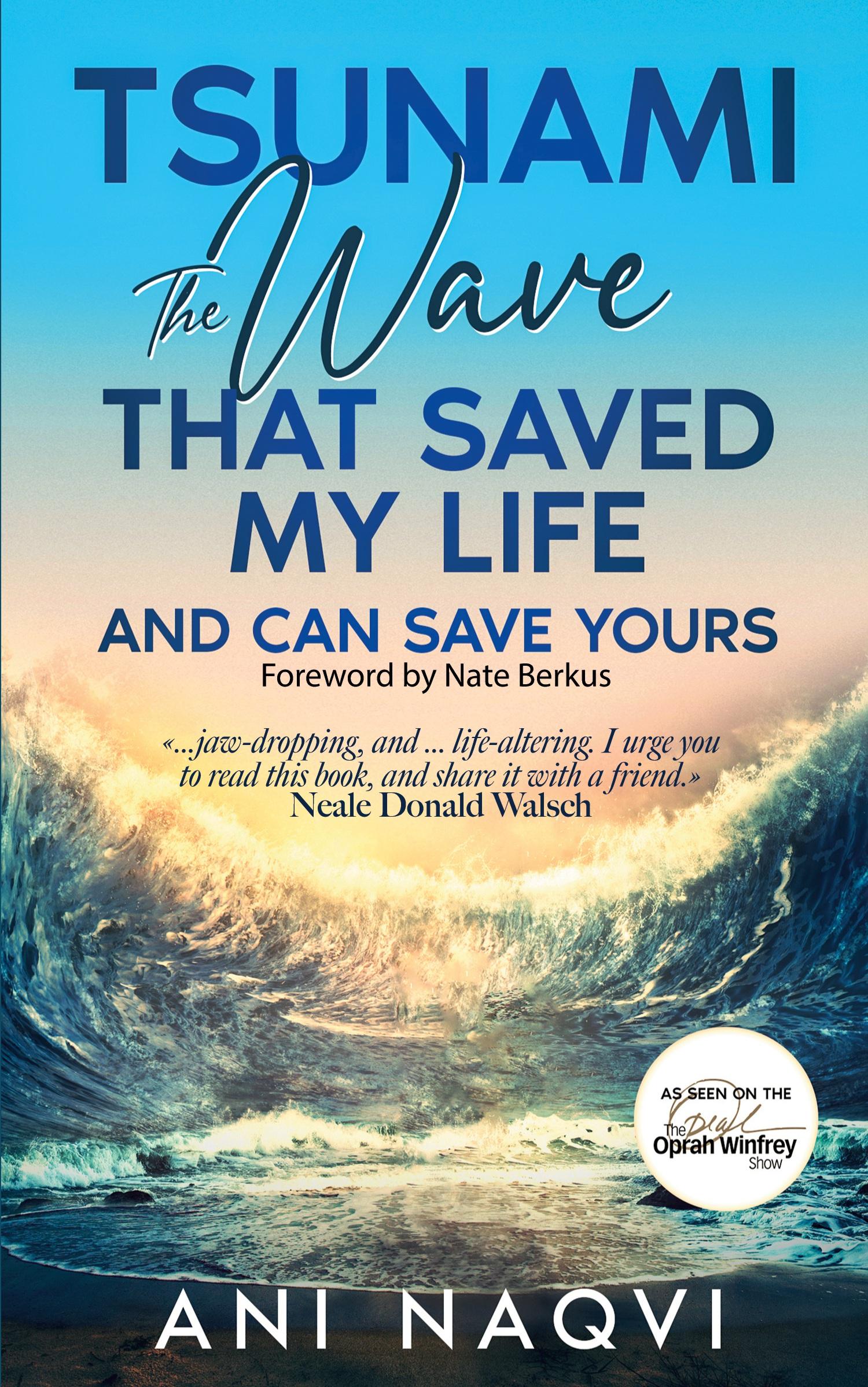 Cover: 9781637776582 | Tsunami ~ The Wave that Saved my Life, and Can Save Yours | Ani Naqvi