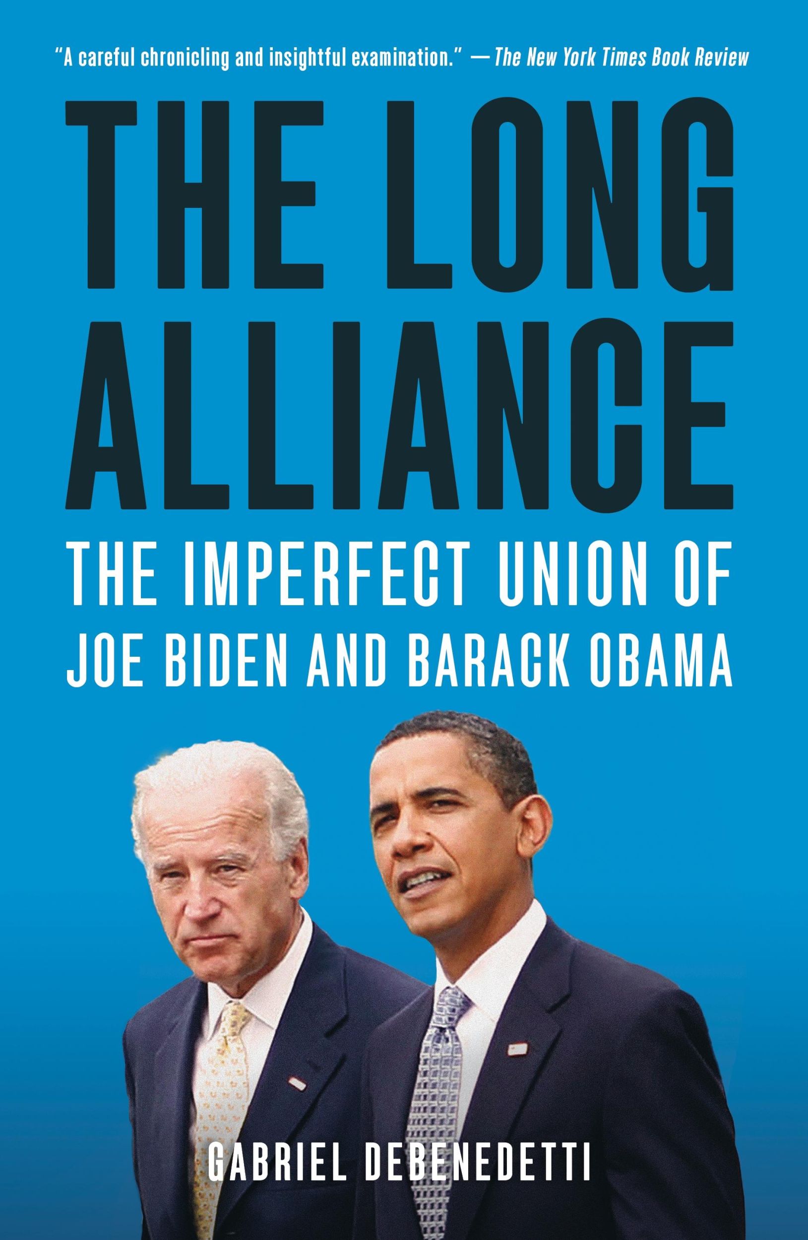 Cover: 9781250871534 | The Long Alliance | The Imperfect Union of Joe Biden and Barack Obama