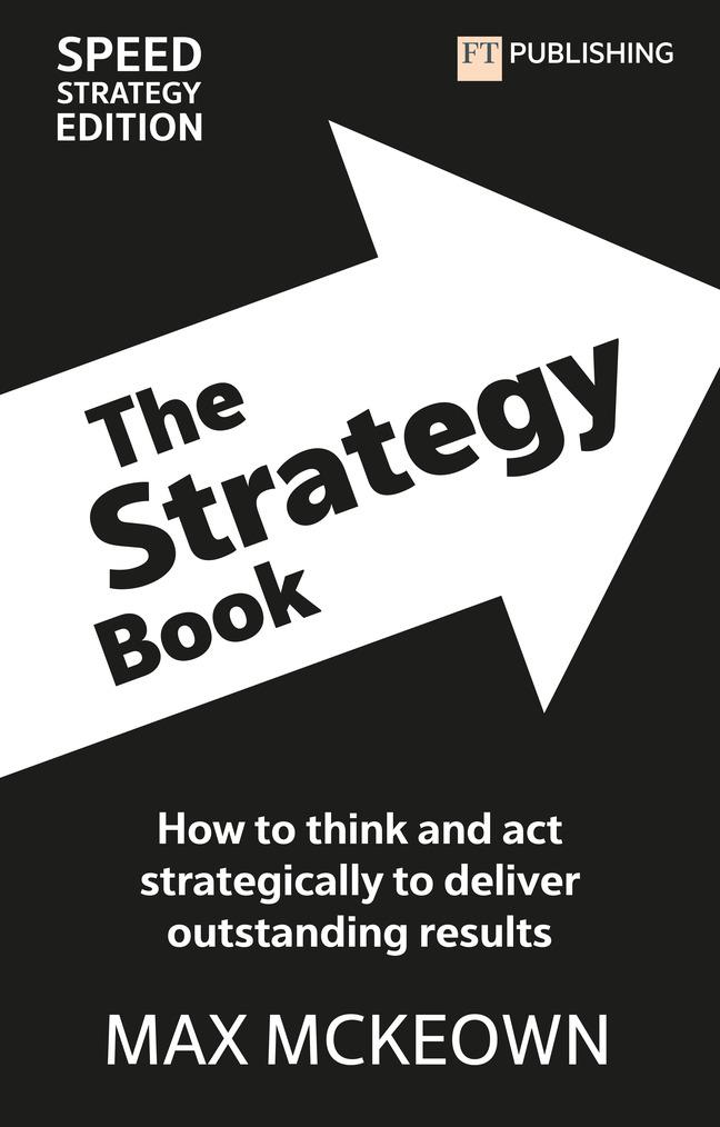 Cover: 9781292466637 | The Strategy Book: How To Think And Act Strategically To Deliver...