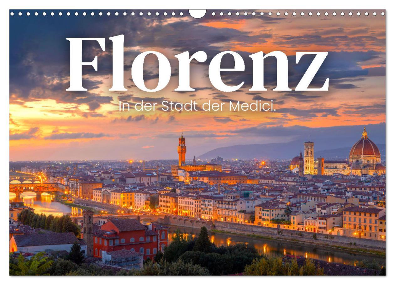 Cover: 9783383936074 | Florenz - In der Stadt der Medici. (Wandkalender 2025 DIN A3 quer),...