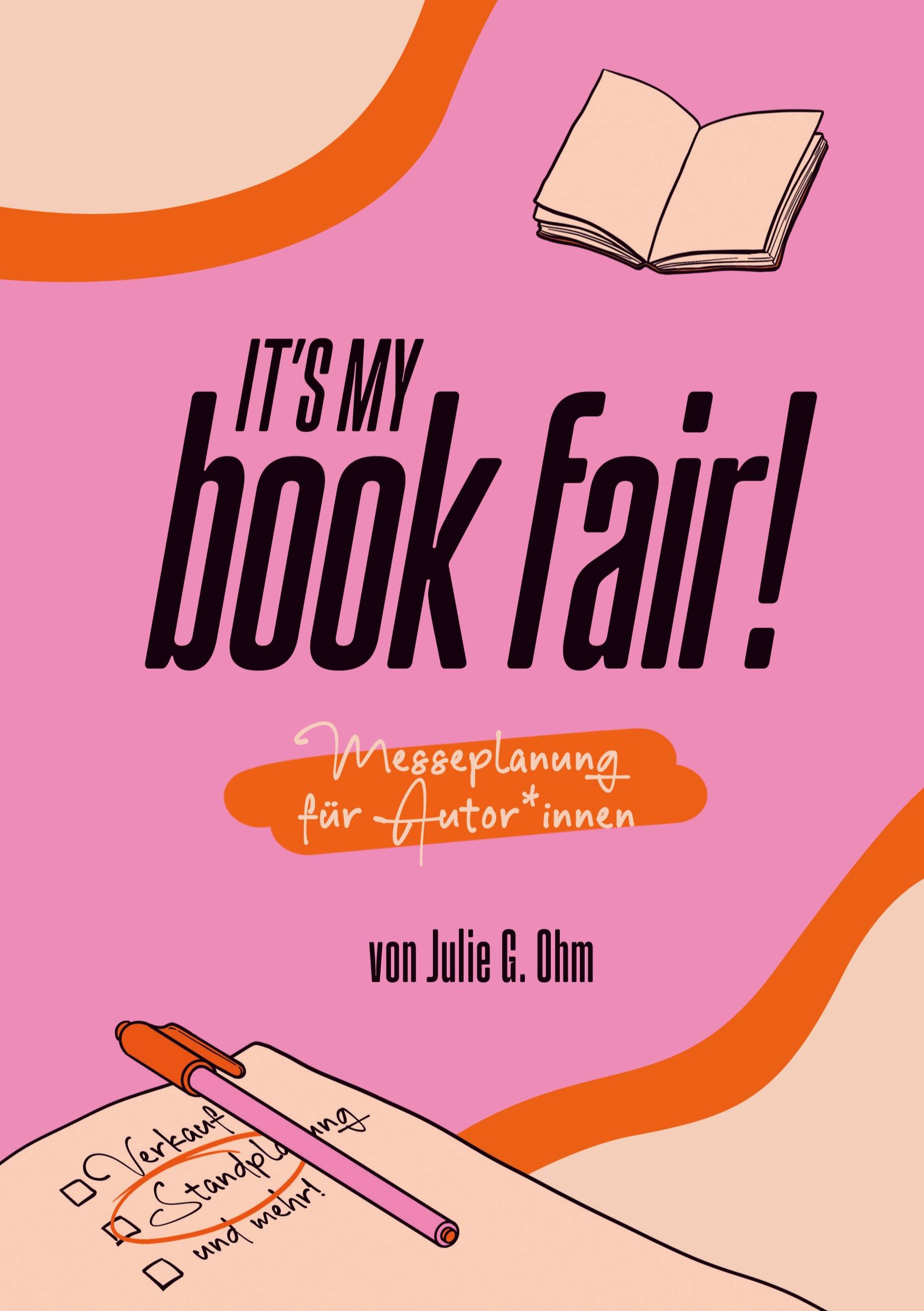 Cover: 9783759237767 | It's my book fair! | Messeplanung für Autor*innen | Julie G. Ohm