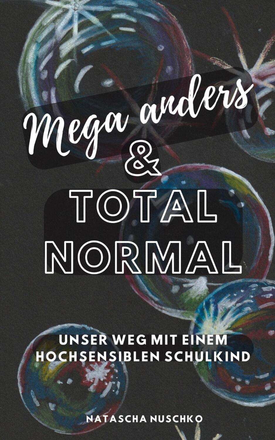 Cover: 9783384199096 | Mega anders &amp; total normal - Hochsensibilität erkennen | Nuschko