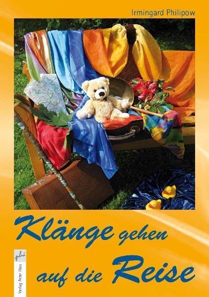 Cover: 9783938263211 | Klänge gehen auf die Reise | Irmingard Philipow | Taschenbuch | 2011