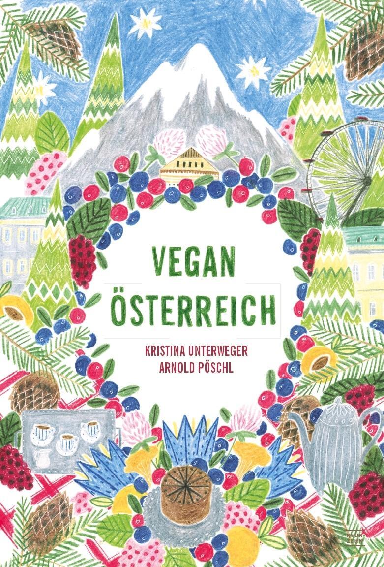 Cover: 9783942491297 | Österreich Kochbuch | vegan österreichisch kochen | Unterweger | Buch