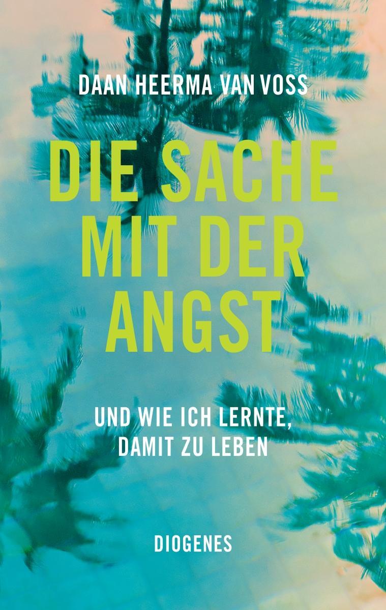 Cover: 9783257072303 | Die Sache mit der Angst | Und wie ich lernte, damit zu leben | Voss