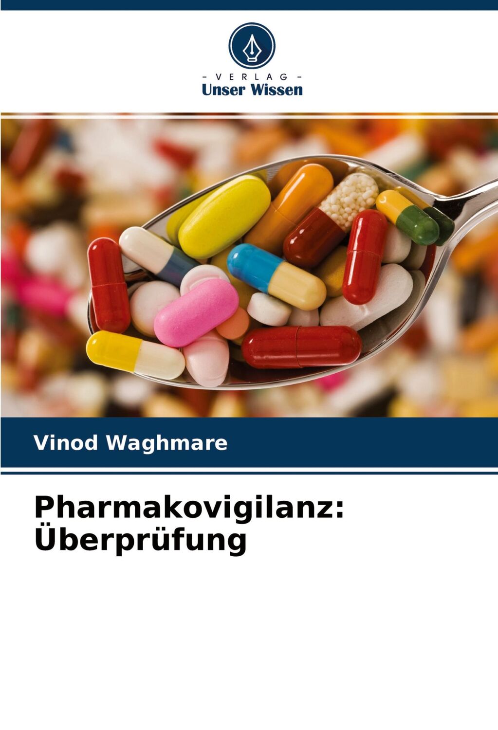 Cover: 9786204261737 | Pharmakovigilanz: Überprüfung | Vinod Waghmare | Taschenbuch | 64 S.