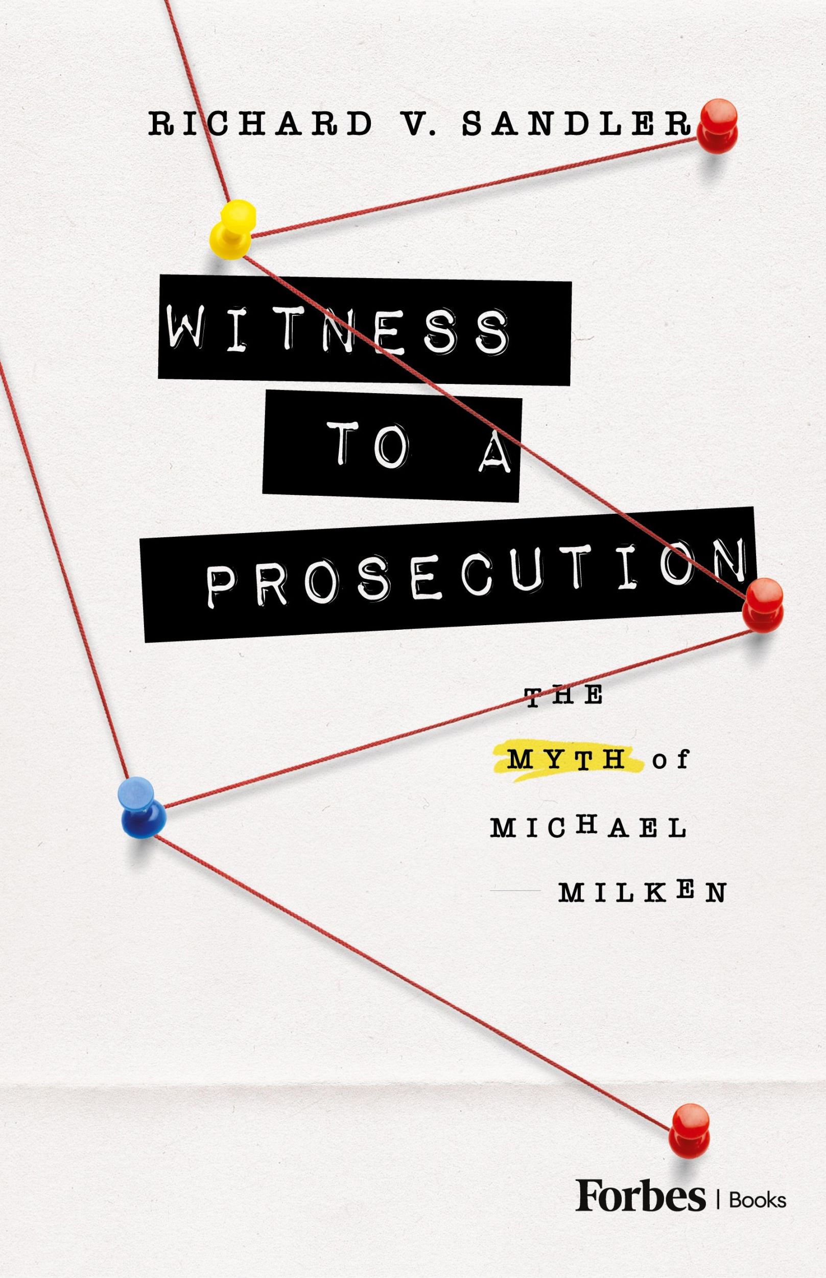 Cover: 9798887501338 | Witness to a Prosecution | The Myth of Michael Milken | Sandler | Buch