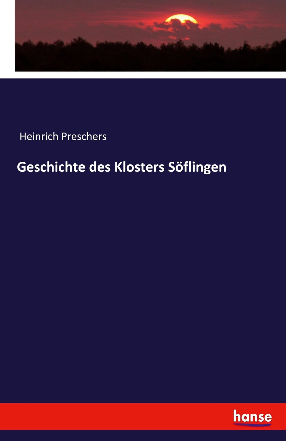 Cover: 9783743638334 | Geschichte des Klosters Söflingen | Heinrich Preschers | Taschenbuch