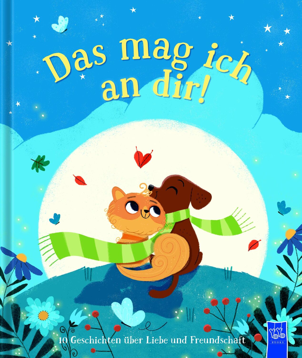 Cover: 9789464223835 | Das mag ich an dir! | 10 Geschichten über Liebe und Freundschaft