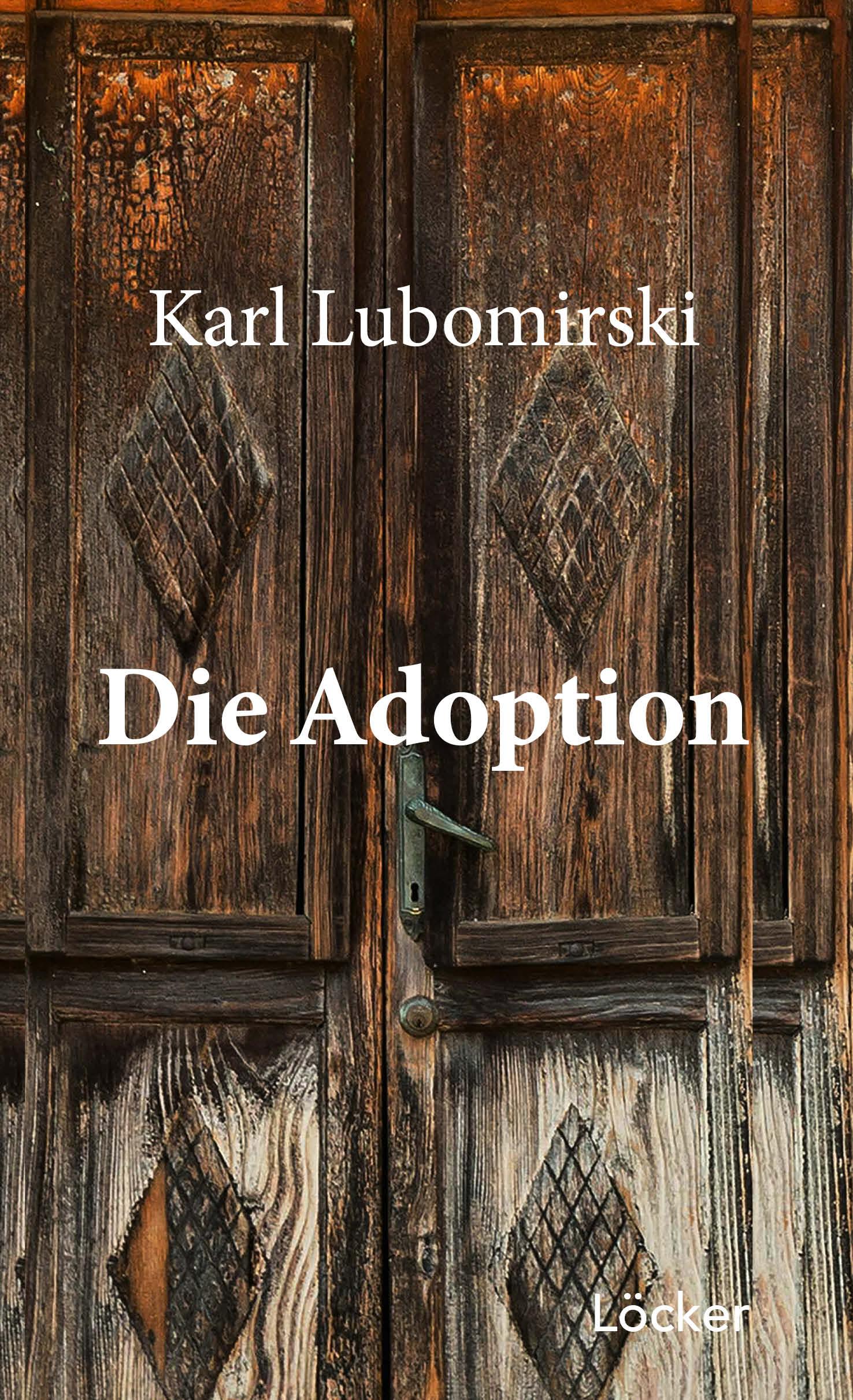 Cover: 9783990981986 | Die Adoption | Roman | Karl Lubomirski | Buch | 130 S. | Deutsch