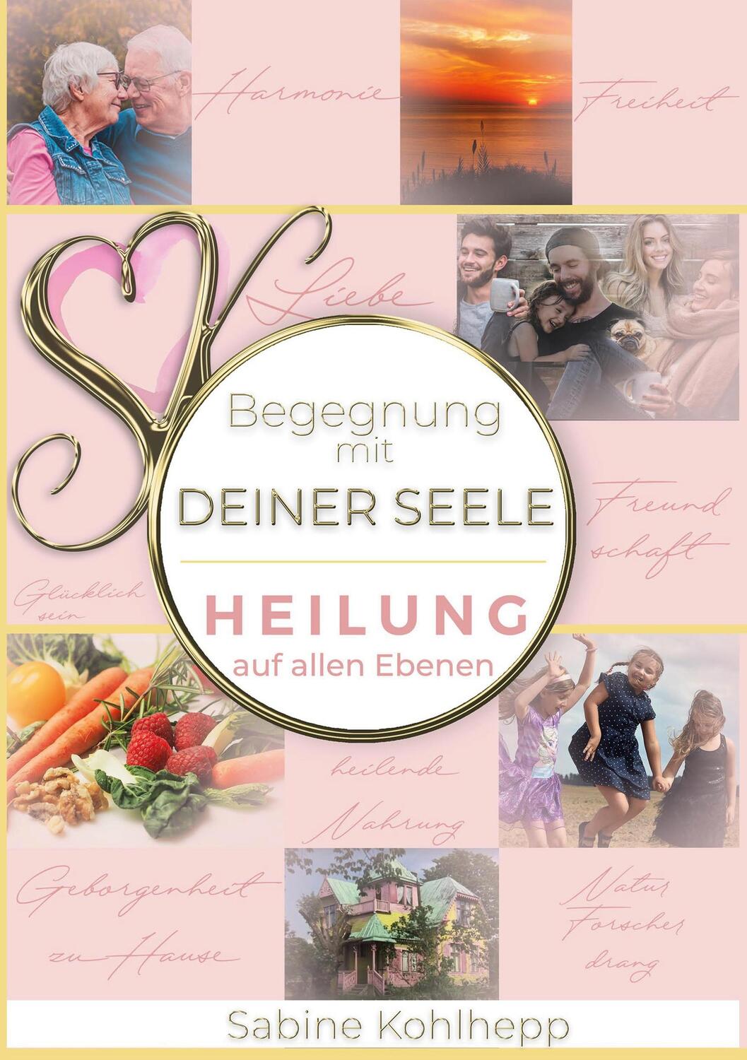 Cover: 9783755799726 | Begegnung mit Deiner Seele | Heilung auf allen Ebenen | Kohlhepp