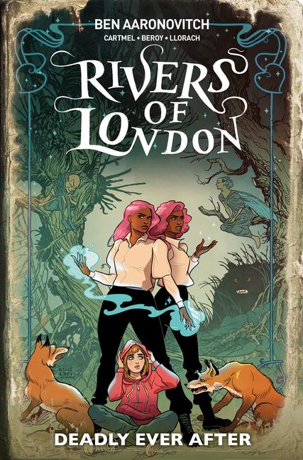 Cover: 9781787738591 | Rivers of London 09: Deadly Ever After | Celeste Bronfman (u. a.)