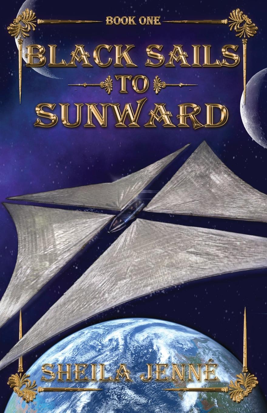 Cover: 9781956037302 | Black Sails to Sunward | Sheila Jenné | Taschenbuch | Paperback | 2023